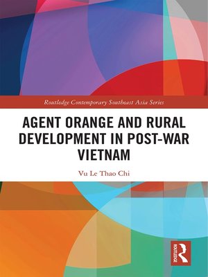 cover image of Agent Orange and Rural Development in Post-war Vietnam